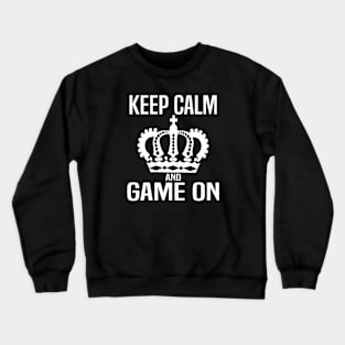 Keep Calm and Game On. Gaming meme Crewneck Sweatshirt